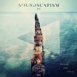 Soundscapism Inc. - Touching Your Infinity